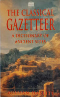 The Classical Gazetteer. A Dictionary Of Ancient Sites - Wereld