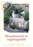 Monnikenwerk En Engelengeduld. Geschiedenis En Restauratie Van De Voormalige Refugie Van Sint-Truiden Te Mechelen. - Histoire