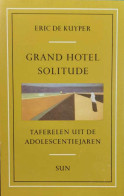 Grand Hotel Solitude. Taferelen Uit Adolescentiejaren - Littérature