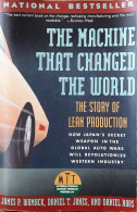 The Machine That Changed The World. The Story Of Lean Production. How Japan's Secret Weapon In The Global Auto Wars Wi - Sonstige & Ohne Zuordnung