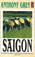 Saigon. Een Grootse Roman Over Vietnam In De Periode 1925-1975 (vertaling Van Saigon - 1982) - Belletristik