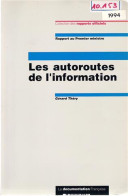 Les Autoroutes De L'information. Rapport Au Premier Ministre - Informatique