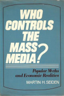 Who Controls The Mass Media? Popular Myths And Economic Realities - Autres & Non Classés