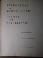 Verwoesting En Wederopbouw. Revival In The Netherlands. - Guerra 1939-45