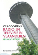 Radio En Televisie In Vlaanderen. Een Geschiedenis - Cinema & Televisione