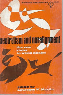 Neutralism And Nonalignment. The New States In World Affairs - Altri & Non Classificati