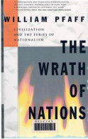 THE WRATH OF NATIONS: CIVILIZATION AND THE FURIES OF NATIONALISM - Altri & Non Classificati