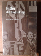 Hitler Die Blaas Ik Op. De Aanslag Door Georg Elser, Bürgerbräukeller, München, 8 November 1939. [vertaling Van: Den H - Weltkrieg 1939-45