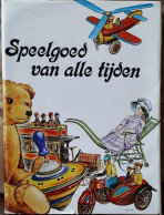 Speelgoed Van Alle Tijden - Other & Unclassified