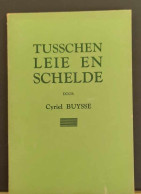 Tusschen Leie En Schelde: De Steunpilaren Der 'Ope Van Vrede' - Het Roomwitte Koetje - De Bedevaart Naar Sint-Corneliu - Literatuur