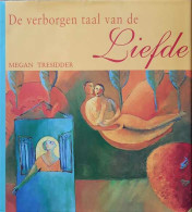 De Verborgen Taal Van De Liefde. Met Schilderijen Van Emma Turpin. - Sonstige & Ohne Zuordnung