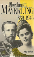 Bloednacht Mayerling 1889-1945 - Andere & Zonder Classificatie
