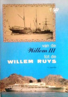 Van De Willem III Tot De Willem Ruys - Autres & Non Classés