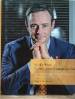 Bart De Wever - Ik Ben Niet Staatsgevaarlijk; 1001 Inspirerende Oneliners En Quotes - Altri & Non Classificati