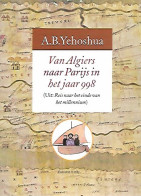 Van Algiers Naar Parijs In Het Jaar 998 (uit: Reis Naar Het Einde Van Het Millenium) - Littérature