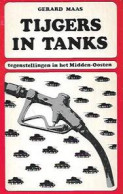 Tijgers In Tanks - Tegenstellingen In Het Midden-Oosten - Histoire