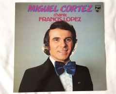 33 Tours Miguel CORTEZ Chante Francis LOPEZ La Belle De Cadix PHILIPS 9101 206 - Opere