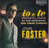 JOHN FOSTER - FR EP - IO E TE + 3 - Sonstige - Italienische Musik