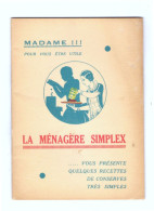 LA MENAGERE SIMPLEX - VOUS PRESENTE RECETTES DE CONSERVE TRES SIMPLES  -BOITES BOCAUX TERRINES ACCESSOIRES 30 PAGES - Publicités