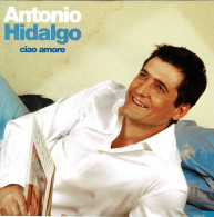 Antonio Hidalgo - Ciao Amore. CD - Disco & Pop