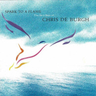 Chris De Burgh - Spark To A Flame (The Very Best Of Chris De Burgh). CD - Disco & Pop