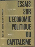 Essais Sur L'économie Politique Du Capitalisme - Varga Evguéni - 0 - Politique