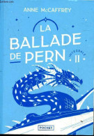 La Balade De Pern - Intégrale 2 - Collection " Imaginaire ". - McCaffrey Anne - 2023 - Autres & Non Classés