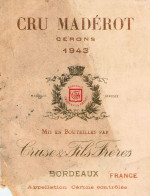 BISTROT ETIQUETTES ANCIENNE  ALCOOLS VIN BORDEAUX CRU MADEROT 1943 CRUSE FILS 8 X 11 CM - Alcohols & Spirits