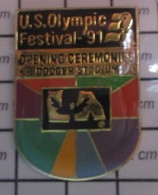 1616A Pin's Pins / Rare Et De Belle Qualité / JEUX OLYMPIQUES / US OLYMPIC FESTIVAL 91 OPENING CEREMONIE - Jeux Olympiques