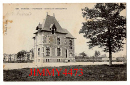 CPA - Fougeré - Château De L'Etang Neuf ( Canton De Chantonnay Vendée ) N° 589 - Edit. Lib. Poupin à Mortagne - Chantonnay