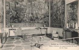 FRANCE - Fontainebleau - Salon D'attente Des Appartements Du Pape - Lit Du Pape - Carte Postale Ancienne - Fontainebleau