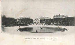 FRANCE - Dijon - Vue Sur La Place St Pierre - Le Jet D'eau - Vue Générale - Carte Postale Ancienne - Dijon