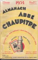 Almanach Abbé Chaupitre 1934 à L'Usage Des Bien Portants Et Des Malades - Conseils Soins, Hygiène, Recettes - Santé