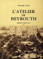 L ATELIER DE BEYROUTH LIBAN 1848 1914 DE MICHEL FANI EDITIONS DE L ESCALIER 1996 ALBUM DE 298 PHOTOGRAPHIES - Photographs