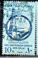 UAR EGYPT EGITTO 1959 FIRST ARAB PETROLEUM CONGRESS CAIRO 10m  USED USATO OBLITERE' - Gebraucht