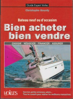 Bien Acheter Bien Vendre Son Bateau - Bateau