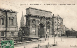 FRANCE - Montpellier - Vue Panoramique De L'Arc De Triomphe Et Le Clocher Sainte Anne - Carte Postale Ancienne - Montpellier