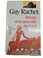 Kheops Et La Pyramide Du Soleil Guy Rachet +++ TRES BON ETAT+++ - Storici