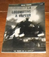 Esthétique De La Locomotive à Vapeur. Michel Doerr. - Railway & Tramway