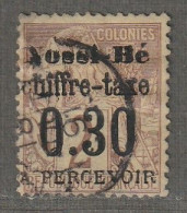 NOSSI-BE - TAXE - N°2 Obl (1891) 30c Sur 2c Lilas-brun - Signé - - Gebruikt