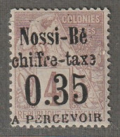 NOSSI-BE - TAXE - N°4 * (1891) 35c Sur 4c Lilas-brun - Signé - - Neufs