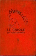 ARTIS-HISTORIA – « Le Cirque Et Ses étoiles » - Album Complet (variété « Tête De Cheval Sur Le 1er Plat) - Artis Historia