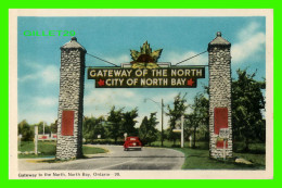 NORTH BAY, ONTARIO - GATEWAY OF NORTH CITY OF NORTH BAY -  PHOTOGELATINE ENGRAVING CO LTD- - North Bay