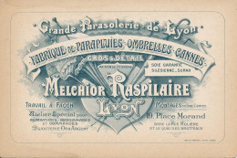 Carte Publicitaire (13,5 X 9 Cm) - Grande Parasolerie De Lyon - Parapluies-Ombrelles-Cannes - M. Raspilaire (Ca 1900) - Publicités