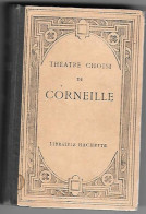 THEATRE CHOISI De CORNEILLE - Librairie Hachette - Autori Francesi