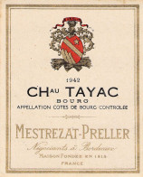 BISTROT ETIQUETTES ALCOOLS VINS BOURG CHATEAU TAYAC 1942 MESTREZAT PRELLER  9 X 11 CM - Alkohole & Spirituosen