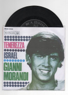 DISCO VINILE 45 GIRI 7" 1967 GIANNI MORANDI TENEREZZA/ISRAEL RCA ITALIANA PM45 3422 ITALY 0004 - Otros - Canción Italiana