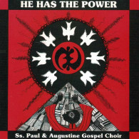 Ss. Paul & Augustine Gospel Choir - He Has The Power. The Mass Of Saint Augustine. CD - Jazz