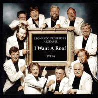 Leonardo Pedersen's Jazzkapel - I Want A Roof. Live 94. CD - Jazz