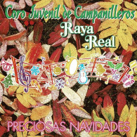 Coro Juvenil De Campanilleros. Raya Real - Preciosas Navidades. CD - Country Y Folk